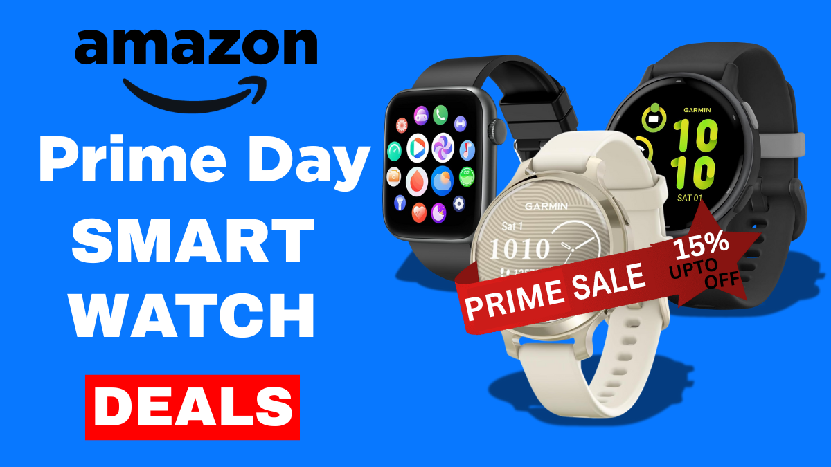 Amazon Prime Day Smartwatch Deals 2025 – Best Garmin, EarlySincere & Fitness Watches Up to 50% Off!
