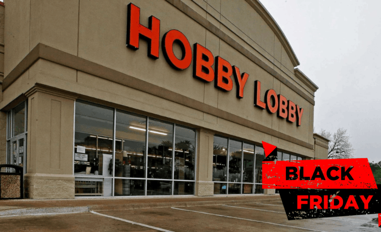 Hobby Lobby Black Friday Hours 2025: When Stores Open & Close Near You