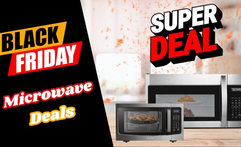 Black Friday Microwave Deals 2025 – Top Smart, Convection & Countertop Models Worth Grabbing Now